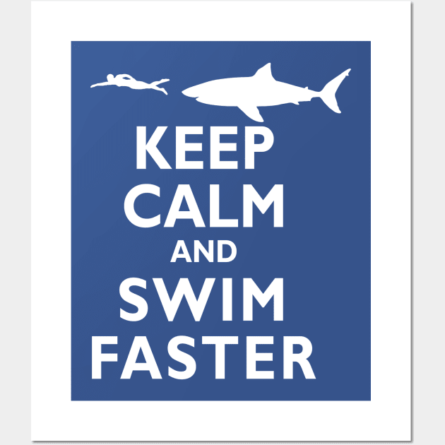 Funny Keep Calm and Swim Faster Shark Swimming Swimmer Wall Art by TeeCreations